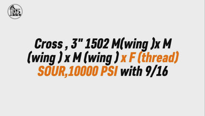 Cross , 3" 1502 M(wing )x M
 (wing ) x M (wing ) x F (thread) SOUR,10000 PSI with 9/16